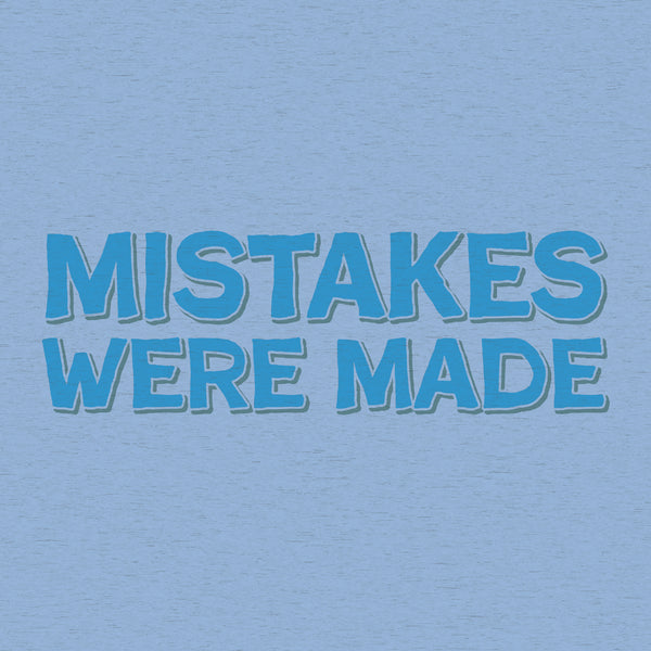 MISTAKES WERE MADE - 01001