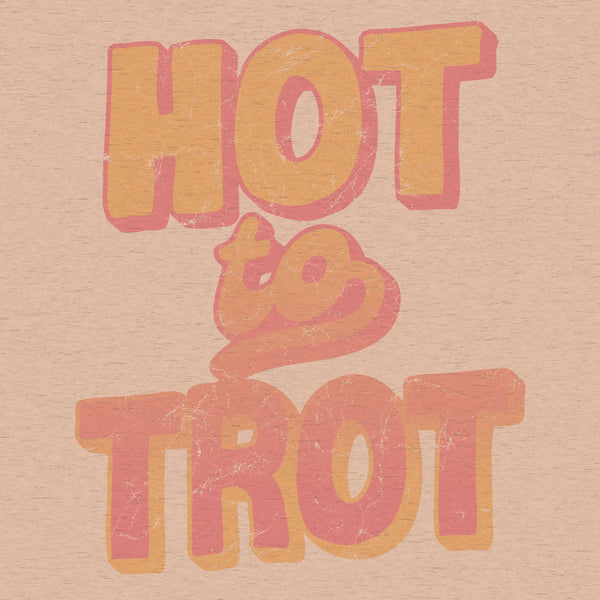 HOT TO TROT - 01003
