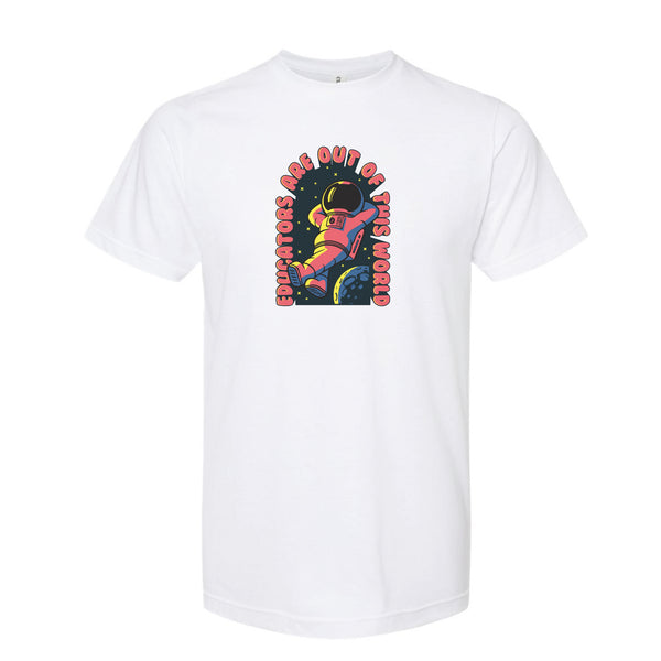 Educators out of this World - Poly-Rich T-Shirt