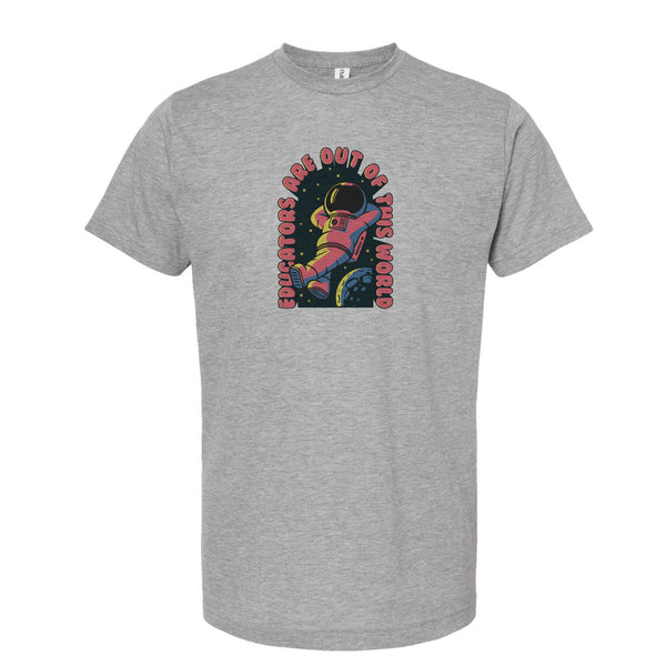 Educators out of this World - Poly-Rich T-Shirt