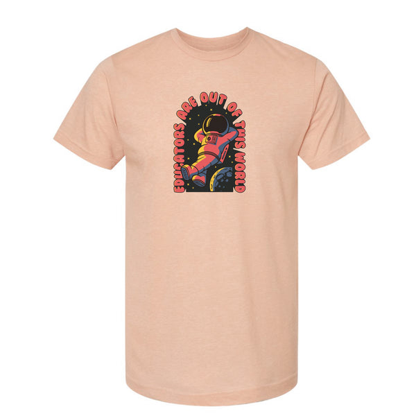 Educators out of this World - Poly-Rich T-Shirt