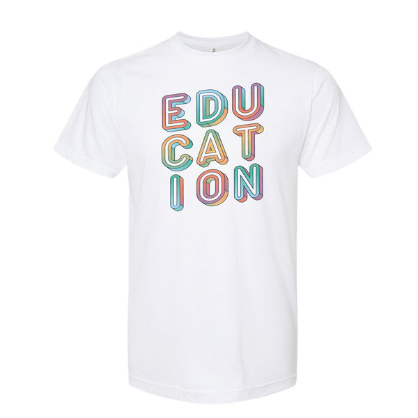Education - Poly-Rich T-Shirt