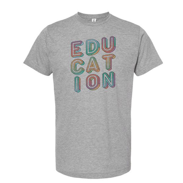 Education - Poly-Rich T-Shirt