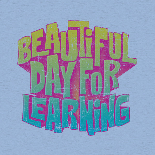 Beautiful Day for Learning - Poly-Rich T-Shirt