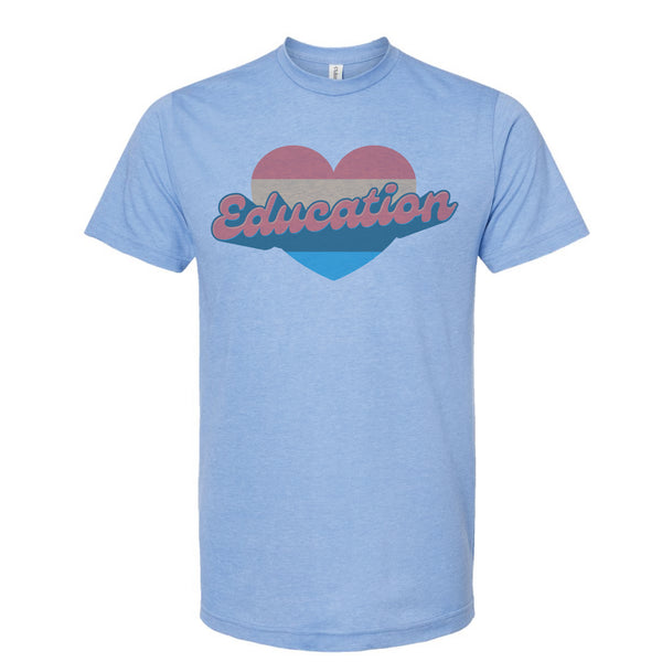 Love Education - Poly-Rich T-Shirt