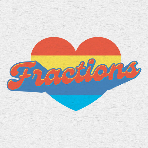 Love Fractions - Poly-Rich T-Shirt