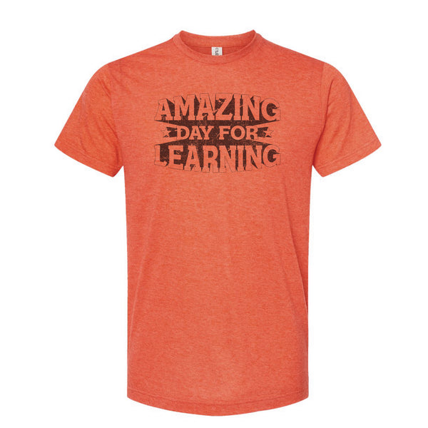 Amazing Day for Learning - Poly-Rich T-Shirt