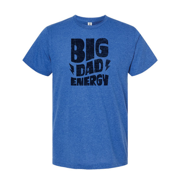 Big Dad Energy - Poly-Rich T-Shirt
