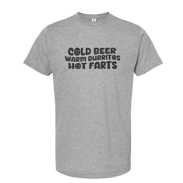 COLD BEER WARM BURRITOS HOT FARTS - 05023