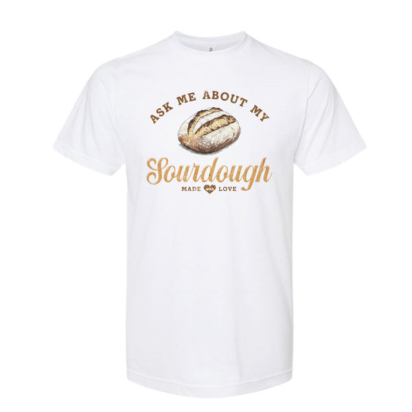 ASK ME ABOUT MY SOURDOUGH - 07029